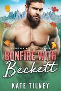 Bonfire with Beckett (Mountain Men Fall Harder #5) by Kate Tilney