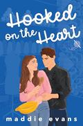 Hooked on the Heart (Crafted with Love #1) by Maddie Evans