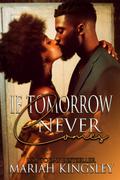 If Tomorrow Never Comes (Lies #2) by Mariah Kingsley