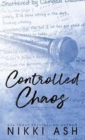 Controlled Chaos (Love and Lyrics #1) by Nikki Ash