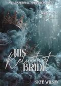His Reluctant Bride: A Paranormal Mafia Romance (The Below #2) by Skye Wilson