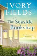 The Seaside Bookshop (Shoreline Secrets #5) by Ivory Fields