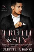 Truth & Sin (The Dark Alliance #1) by Juliette N. Banks