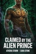 Claimed by the Alien Prince by Athena Storm