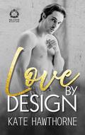 Love by Design (Club Rapture: Risk Aware #1) by Kate Hawthorne