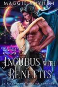 Incubus with Benefits (Possessive Monsters #10) by Maggie Mayhem