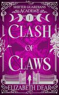 Clash of Claws by Elizabeth Dear