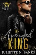 The Avenged King by Juliette N. Banks