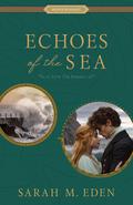 Echoes of the Sea (Storm Tide #2) by Sarah M. Eden