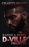 Kassir and Rebel (D-Ville Projects #2) by Charity Shane