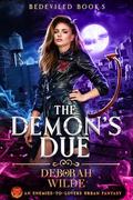 The Demon's Due (Bedeviled AF #5) by Deborah Wilde