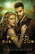 Fated Salvation (The Sendaxa Chronicles #3) by Rebecca Hefner