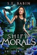Shift of Morals (Shifter Lords #2) by S.E. Babin