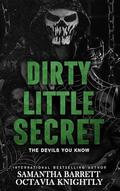 Dirty Little Secret (The Devils You Know #1) by Samantha Barrett