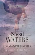 Shoal Waters (Carolina Coast Stories #6) by Normandie Fischer