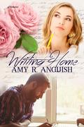 Writing Home by Amy R. Anguish