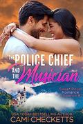 The Police Chief and the Musician by Cami Checketts