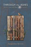 Through the Ashes by Jacqueline Brown