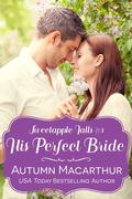 His Perfect Bride (Sweetapple Falls #3) by Autumn Macarthur
