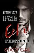 Men of PSI: Echo: The Sniper by Stacy Gail
