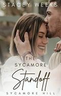The Sycamore Standoff (Sycamore Hill #1) by Stacey Weeks