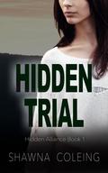 Hidden Trial by Shawna Coleing
