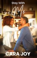 Stay With Me (The Philly Doctors #2) by Cara Joy