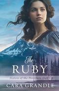The Ruby (Sisters of the Porcelain Doll #4) by Cara Grandle