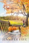 Rumors in Bayberry (The Bayberry, Vermont series #3) by Jennifer Faye