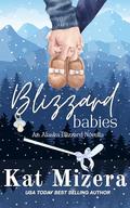 Blizzard Babies (Alaska Blizzard #6.5) by Kat Mizera