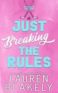 Just Breaking The Rules (Hockey Ever After #1) by Lauren Blakely