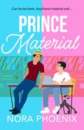 Prince Material (Prince Pact #2) by Nora Phoenix