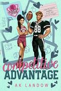 Competitive Advantage: A Football and Basketball Romantic Comedy by AK Landow
