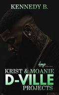 Krist and Moanie (D-Ville Projects #3) by Kennedy B.