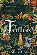 The Familiars by Stacey Halls