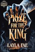 Prize for the King by Layla Fae