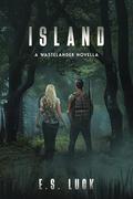 Island: A Wastelander Novella by E.S. Luck