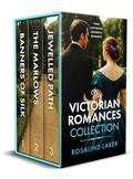 THE VICTORIAN ROMANCES COLLECTION three enchanting and captivating historical romances by Rosalind Laker