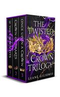 The Twisted Crown Trilogy: Three addictive enemies-to-lovers fantasy romances by Leané Giliomee