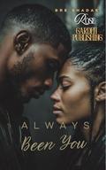 Always Been You by Bre Shadae