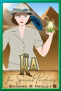 Ra: The Scarab Prophecy by Sandra R Neeley