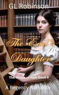 The Earl's Daughter (House of Hale #4) by G.L. Robinson