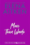 More Than Words: A Single Dad Opposites Attract Small Town Romance (Trickle Creek: The Lyons #2) by Elena Aitken
