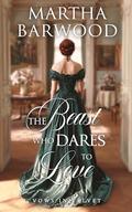The Beast who Dares to Love: A Historical Romance Novel (Vows in Velvet #4) by Martha Barwood