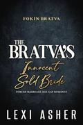 The Bratva’s Innocent Sold Bride: Forced Marriage Age Gap Romance (Fokin Bratva #9) by Lexi Asher