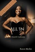 All In by Raven Merlot