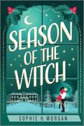 Season of the Witch (Toil and Trouble #3) by Sophie H. Morgan