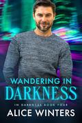 Wandering in Darkness by Alice Winters