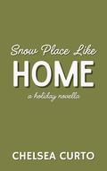 Snow Place Like Home by Chelsea Curto