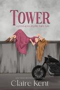 Tower (Post-Apocalyptic Fairy Tales #1) by Claire Kent